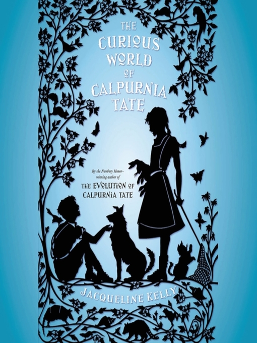 The Curious World of Calpurnia Tate by Jacqueline Kelly