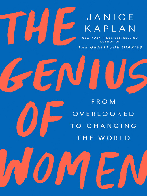 The Genius of Women From Overlooked to Changing the World