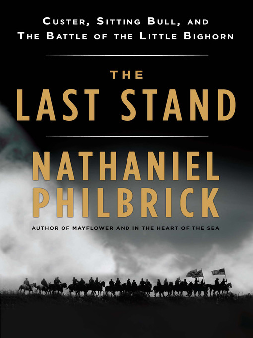 The Last Stand by Nathaniel Philbrick