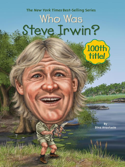 Who Was Steve Irwin? by Dina Anastasio