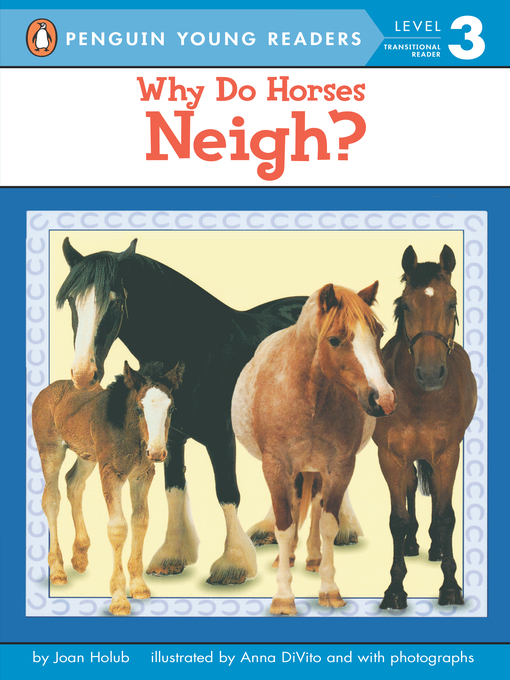 Why Do Horses Neigh? - NC Kids Digital Library - OverDrive