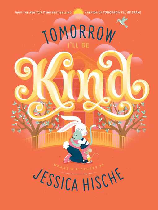 Title details for Tomorrow I'll Be Kind by Jessica Hische - Available