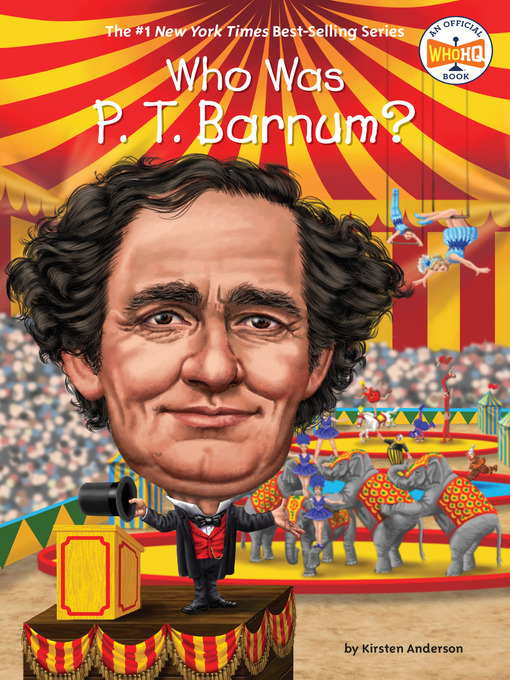 Who Was P. T. Barnum? - St. Louis County Library - OverDrive