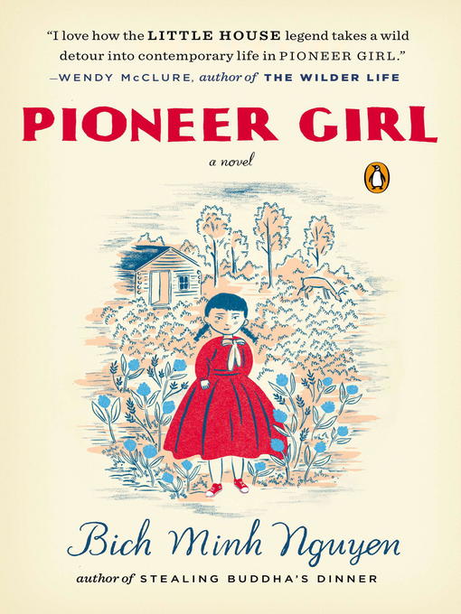 Pioneer Girl by Bich Minh Nguyen Pioneer Girl by Bich Minh Nguyen