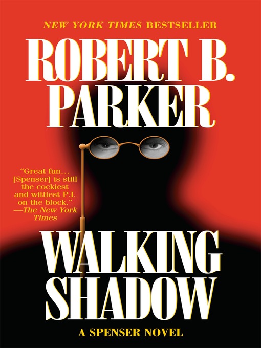 Title Details For Walking Shadow By Robert B Parker Title Details For Walking Shadow By Robert B Parker