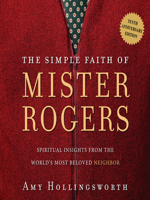 The Simple Faith of Mister Rogers - New York Public Library - OverDrive