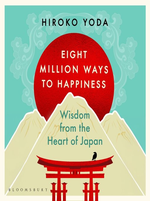 Thumbnail for Eight Million Ways to Happiness : Wisdom from the Heart of Japan