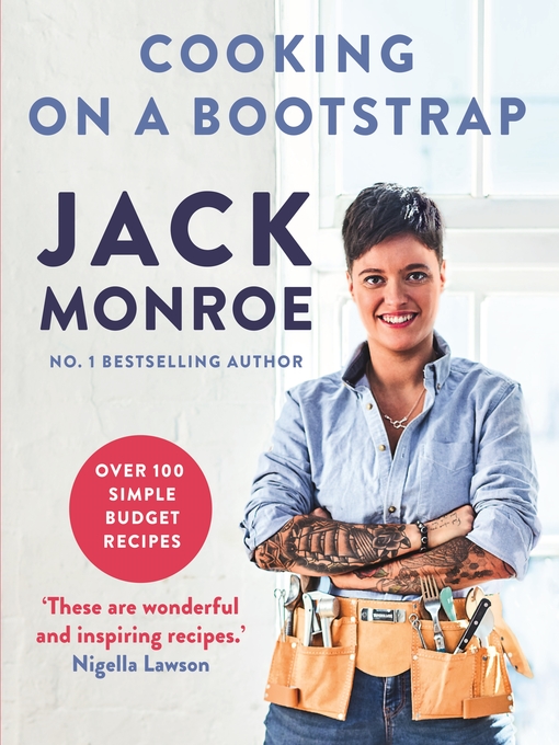 Cooking on a Bootstrap Over 100 Simple, Budget Recipes by Jack Monroe