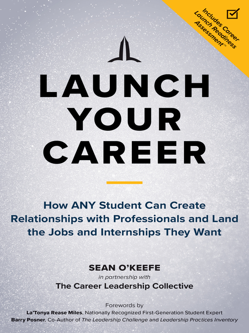 Cover art of Launch Your Career: How ANY Student Can Create Relationships with Professionals and Land the Jobs and Internships They Want by Sean O'Keefe