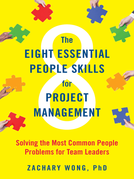 Cover art of The Eight Essential People Skills for Project Management: Solving the Most Common People Problems for Team Leaders by Zachary Wong