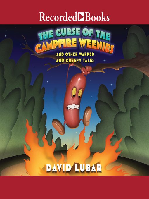 The Curse of the Campfire Weenies - NC Kids Digital Library - OverDrive