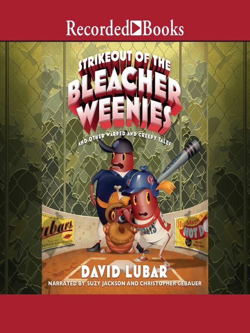 Strikeout of the Bleacher Weenies - NC Kids Digital Library - OverDrive