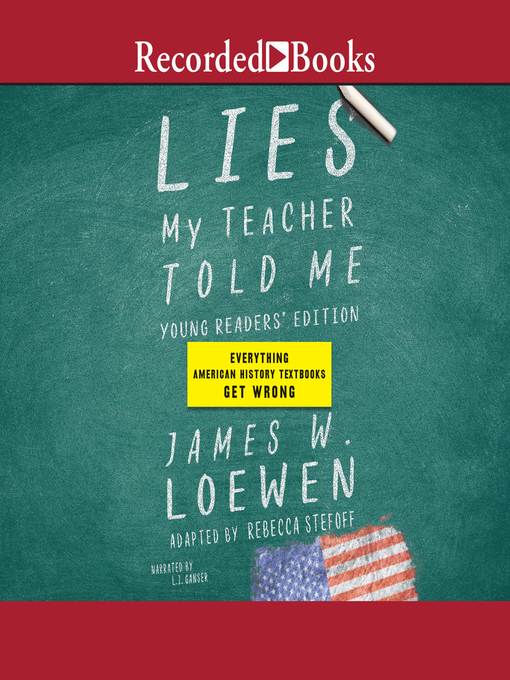 Lies My Teacher Told Me for Young Readers - Carnegie Library of ...
