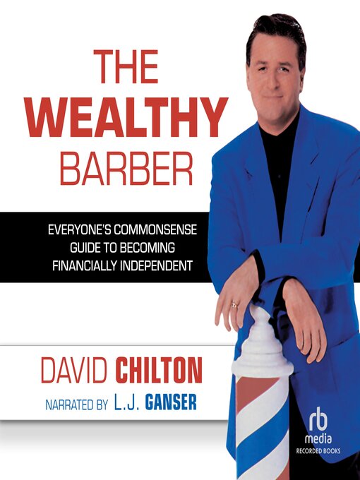 Cover Image of The wealthy barber: everyone's commonsense guide to becoming financially independent