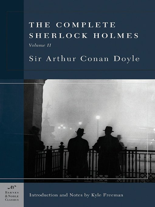 The Complete Sherlock Holmes Volume Ii National Library Board Singapore Overdrive