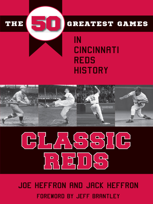 Making the Big Red Machine: Bob Howsam and the Cincinnati Reds of the 1970s