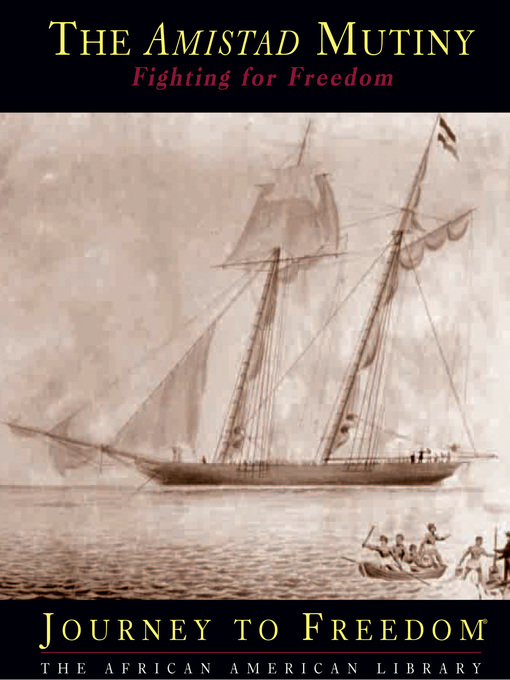 The Amistad Mutiny - Wisconsin Public Library Consortium - OverDrive