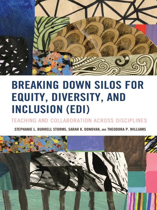 Cover art of Breaking Down Silos for Equity, Diversity, and Inclusion (EDI): Teaching and Collaboration across Disciplines by by Stephanie L. Burrell Storms and Sarah K. Donovan