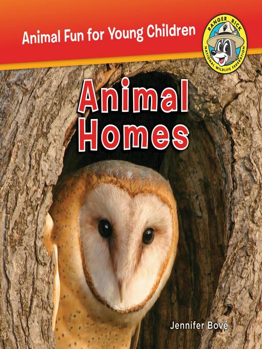 Kids - Animal Homes - Aberdeenshire Library and Information Service -  OverDrive