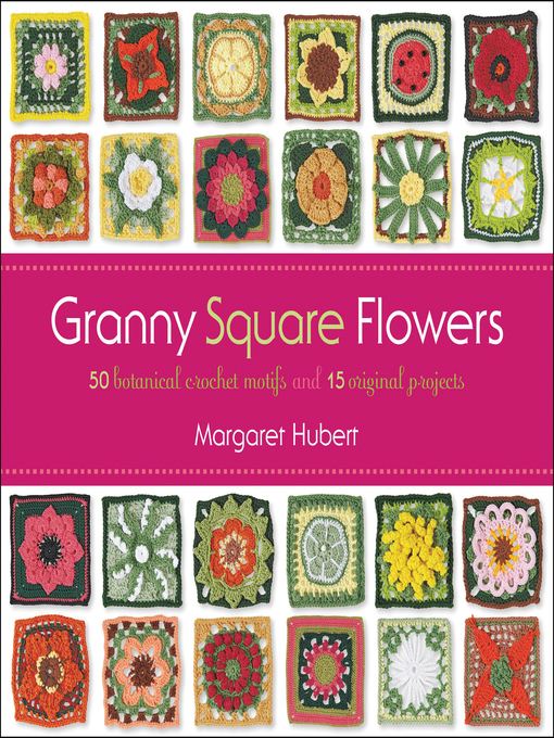 Granny Square Flowers eBook by Margaret Hubert - EPUB Book