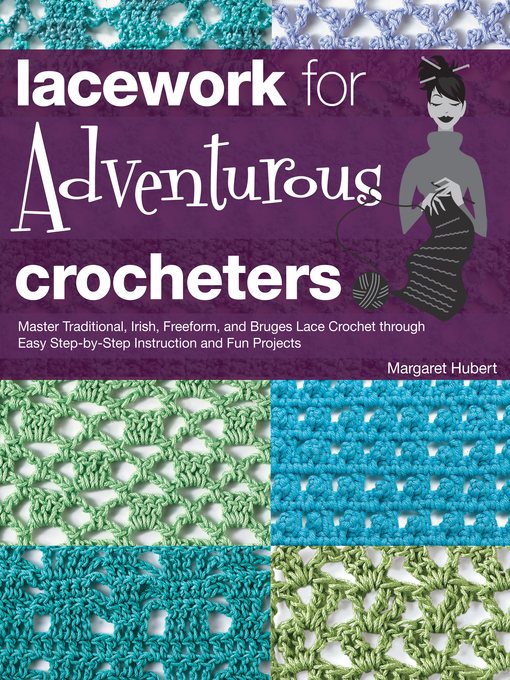 Title details for Lacework for Adventurous Crocheters by Margaret Hubert - Available