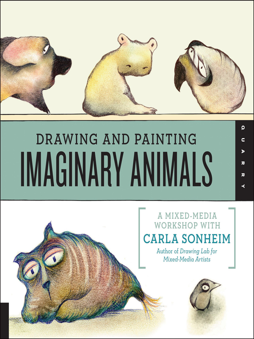 Drawing and Painting Imaginary Animals - National Library Board Singapore -  OverDrive