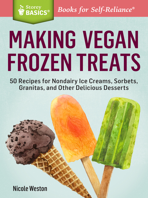 Title details for Making Vegan Frozen Treats by Nicole Weston - Wait list