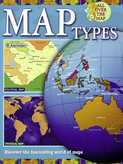 Different Types Of Maps For Kids Kids - Map Types - Arrowhead Library System - Overdrive