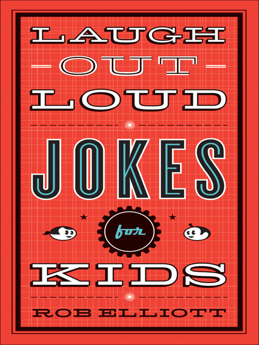 Laugh-Out-Loud Jokes for Kids - Camellia Net Digital Catalog - OverDrive