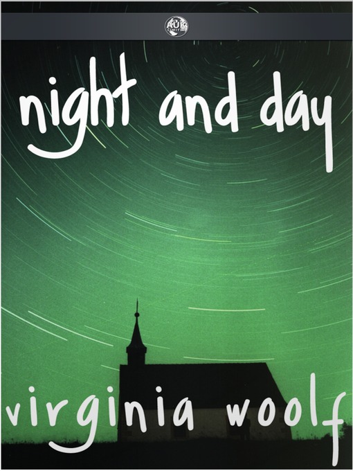 Night and Day by Virginia Woolf Night and Day by Virginia Woolf