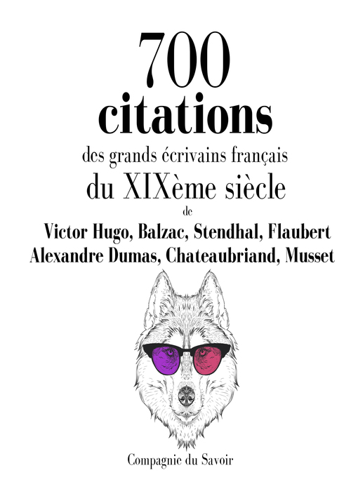 700 Citations Des Grands Ecrivains Francais Du Xixeme Siecle Rafbokasafnid Overdrive