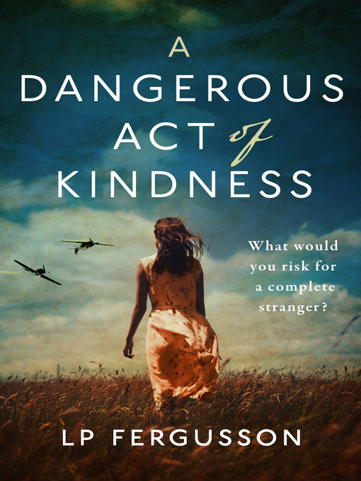 Title details for A Dangerous Act of Kindness by LP Fergusson - Wait list