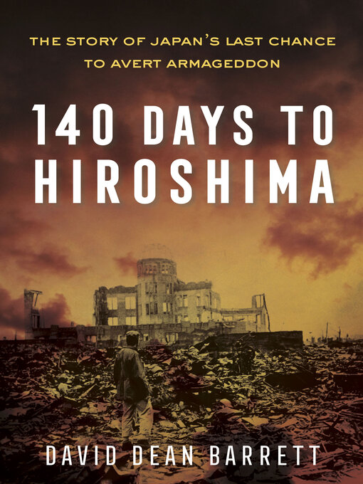 140 Days To Hiroshima Mid Columbia Libraries Overdrive