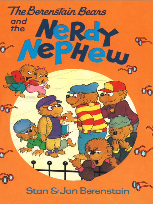 The Berenstain Bears and the Nerdy Nephew - NC Kids Digital Library ...