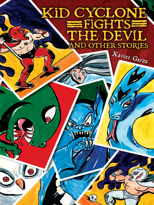 Kid Cyclone Fights the Devil and Other Stories / Kid Ciclón se enfrenta a  El Diablo y otras historias - NC Kids Digital Library - OverDrive