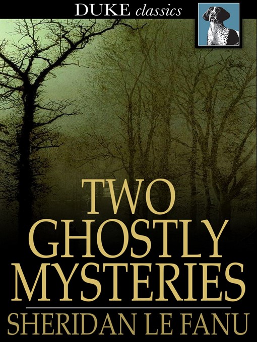 Book cover of Two ghostly mysteries : A chapter in the history of a tyrone family and the murdered cousin.