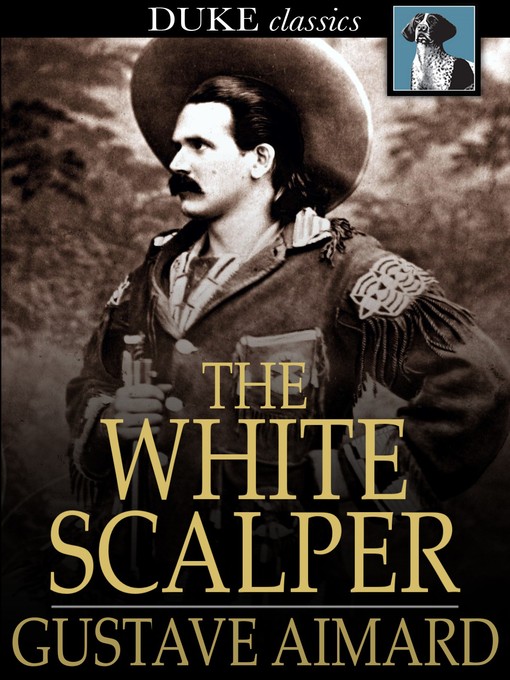 Book cover of The white scalper : A story of the texan war.
