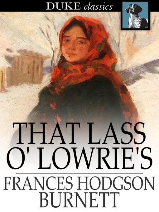 Book cover of That lass o' lowrie's.