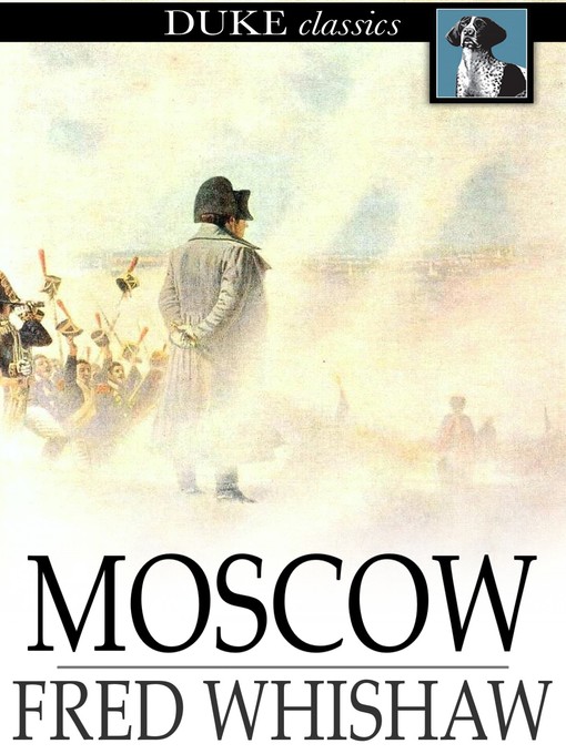 Book cover of Moscow : A story of the french invasion of 1812.