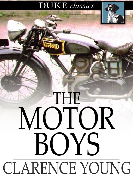 Book cover of The motor boys : Or, chums through thick and thin.