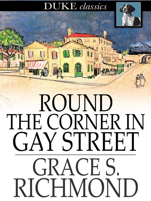 Book cover of Round the corner in gay street.