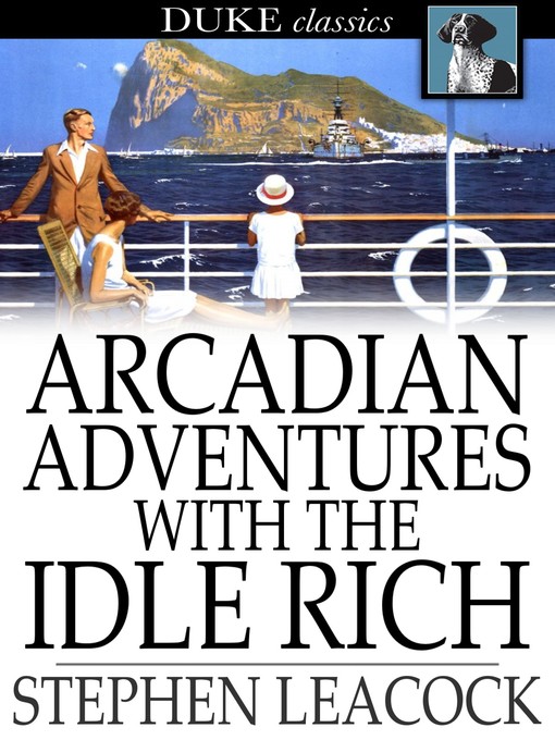 Book cover of Arcadian adventures with the idle rich.