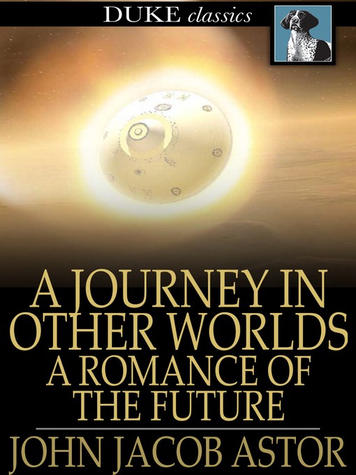 Book cover of A journey in other worlds : A romance of the future.