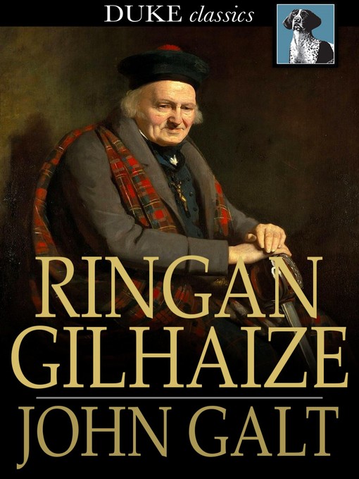 Book cover of Ringan gilhaize : Or, the covenanters.