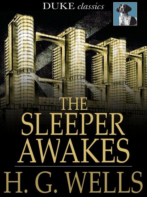 The Sleeper Awakes - Wisconsin Public Library Consortium - OverDrive