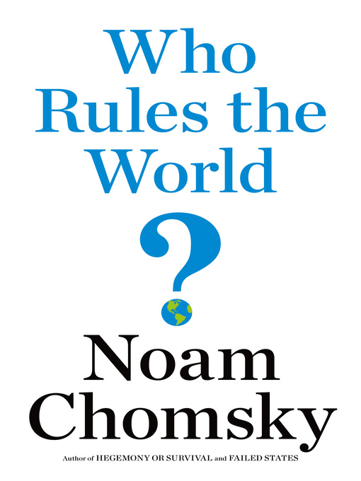 who rules the world noam