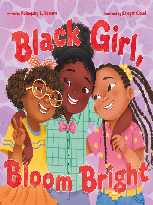 Black Girl, Bloom Bright - San Francisco Public Library - OverDrive