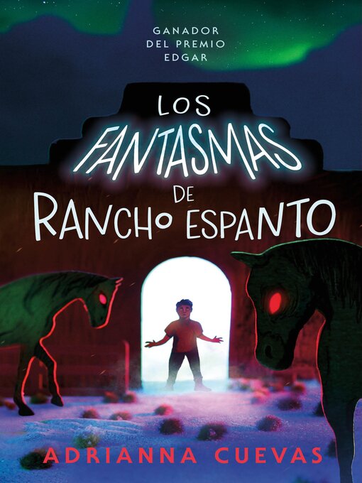 Los fantasmas de rancho espanto / the ghosts of rancho espanto (spanish edition)
