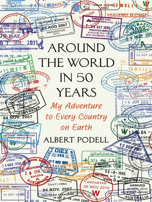 Title details for Around the World in 50 Years by Albert Podell - Available