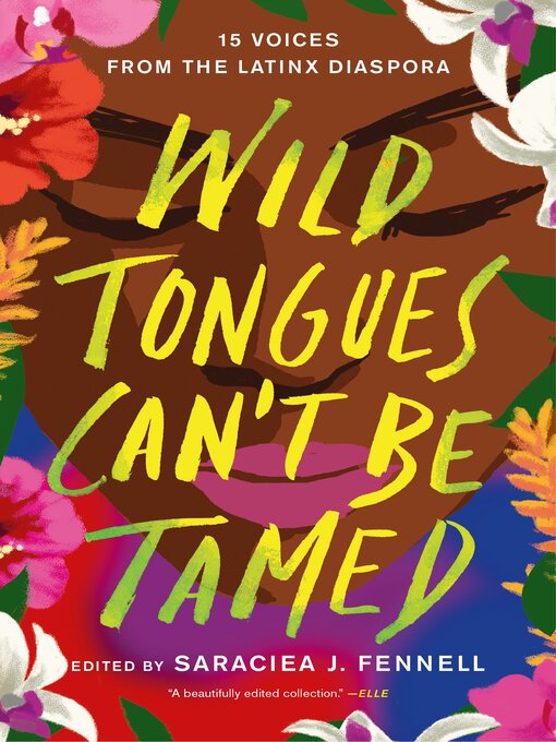 Cover art of Wild Tongues Can't Be Tamed: 15 Voices from the Latinx Diaspora by Saraciea J. Fennell